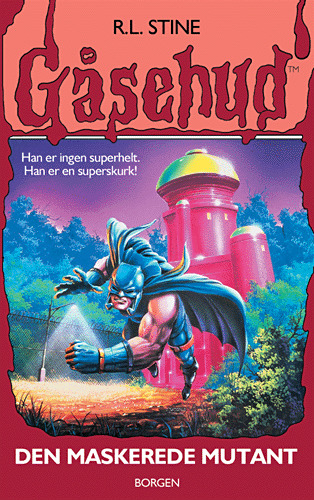 Den maskerede mutant (Gåsehud, #25)