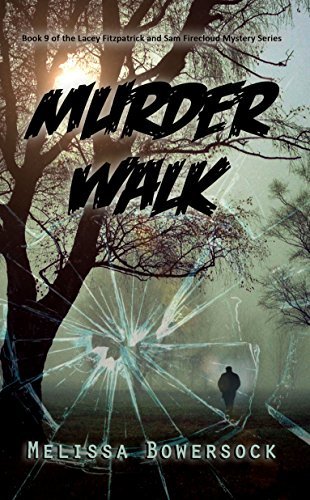 Melissa Bowersock Murder Walk (Lacey Fitzpatrick and Sam Firecloud #10