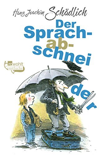 Der Sprachabschneider. ( Ab 10 J.).