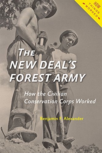 The New Deal's Forest Army: How the Civilian Conservation Corps Worked ...