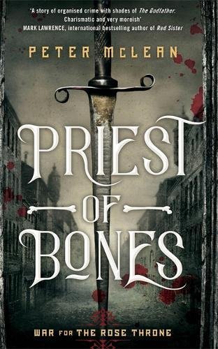 Priest of Bones (War for the Rose Throne, #1)