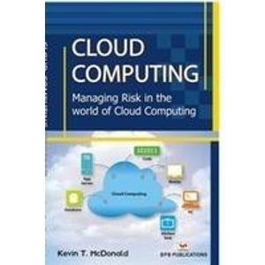 Cloud Computing Managing Risk in the World of Cloud Computin by Kevin T ...