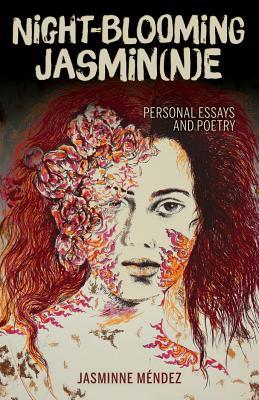 Night-Blooming Jasmin(n)e: Personal Essays and Poetry