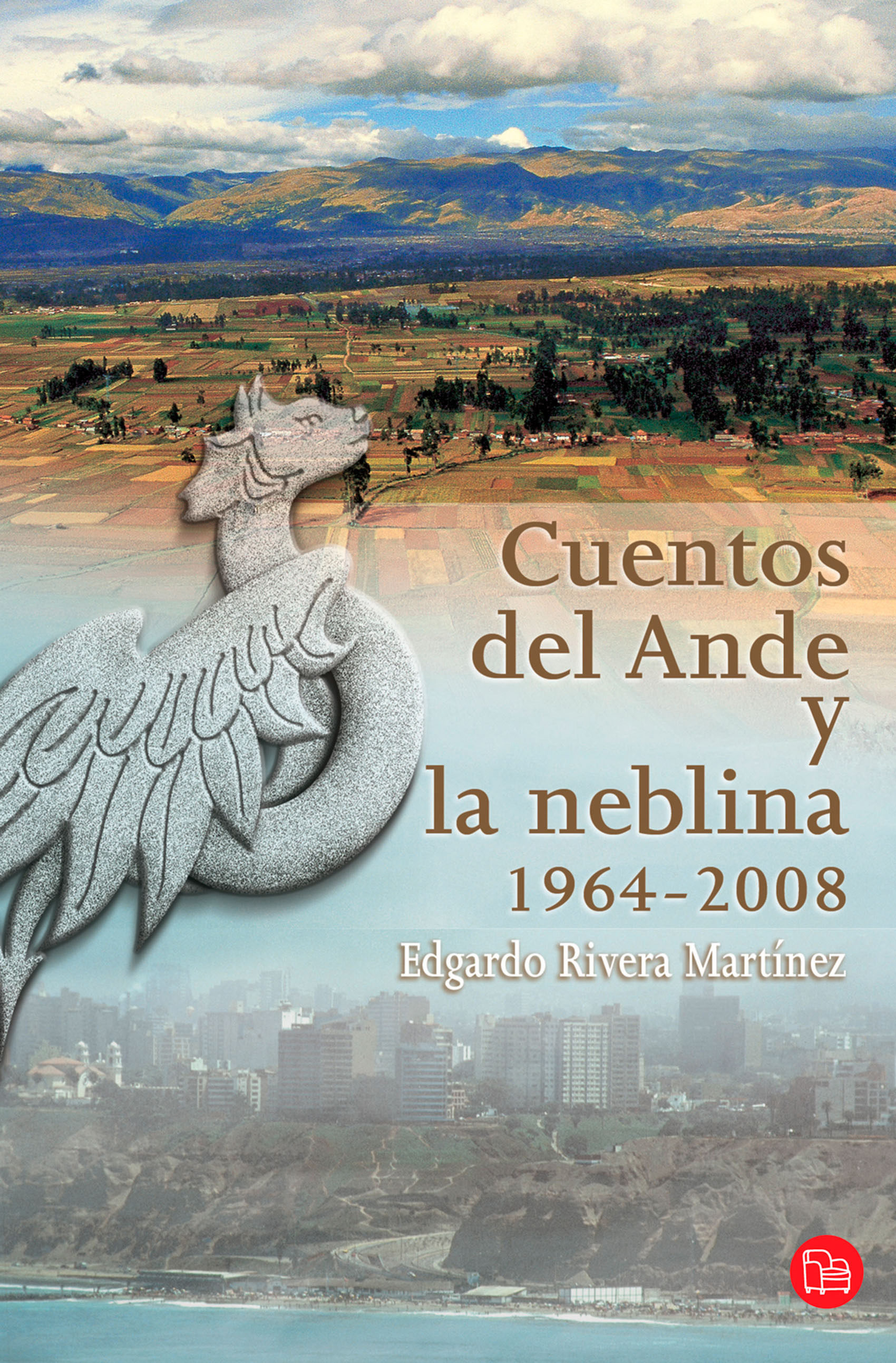 Cuentos del Ande y la neblina 1964-2008 by Edgardo Rivera Martínez 