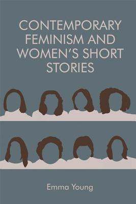Contemporary Feminism and Women’s Short Stories book cover