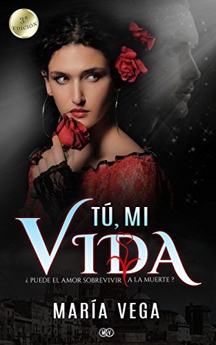 TÚ, MI VIDA (Romance Paranormal)