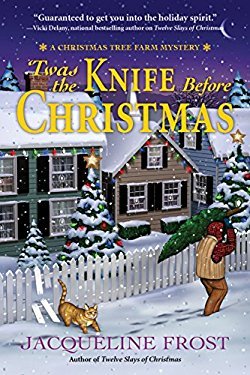 'Twas the Knife Before Christmas (Christmas Tree Farm Mystery, #2)