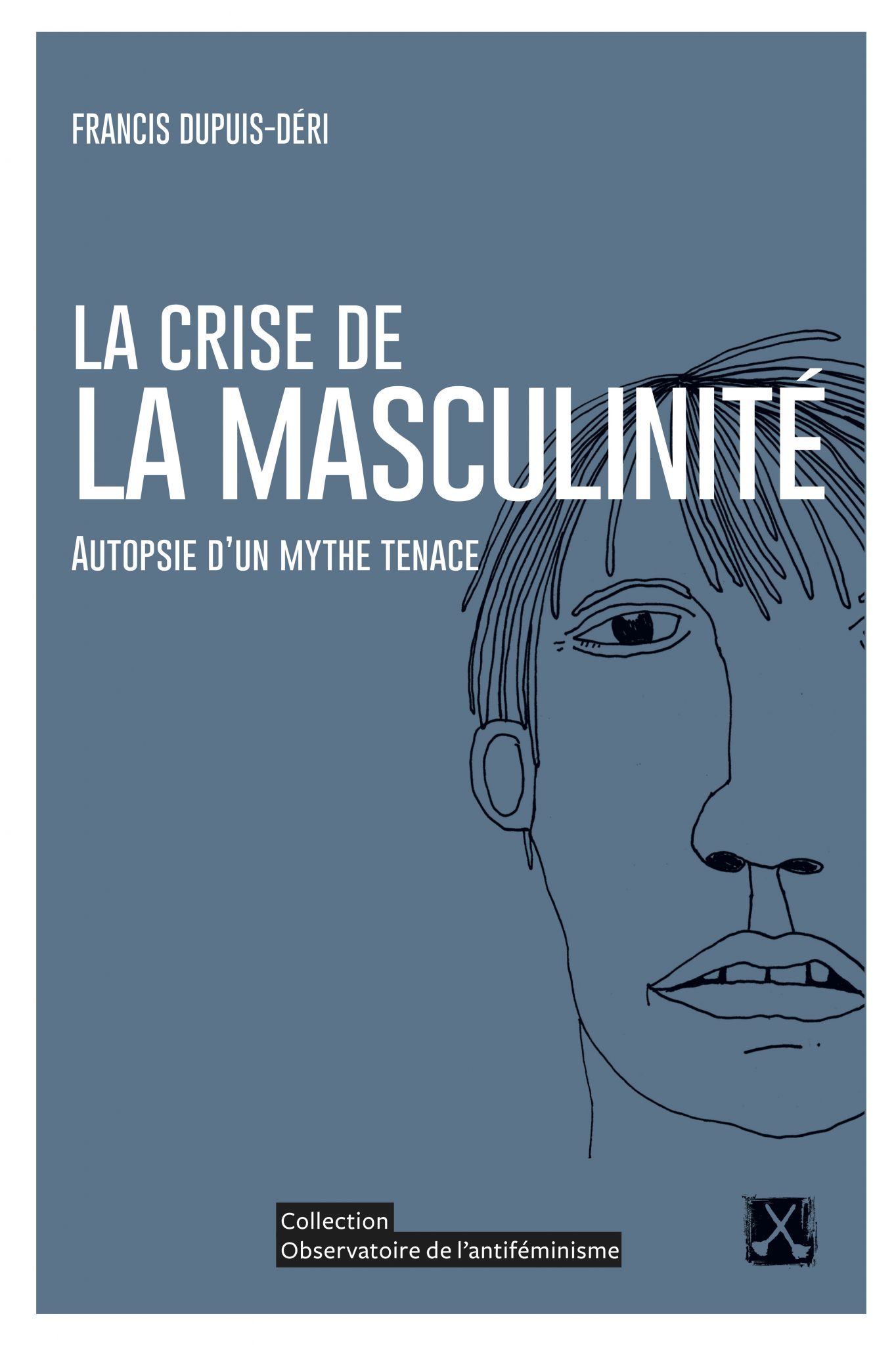 La crise de la masculinité: autopsie d'un mythe tenace