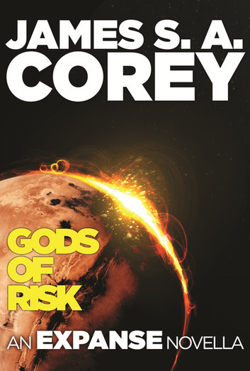 Gods of Risk (Expanse, #2.5)