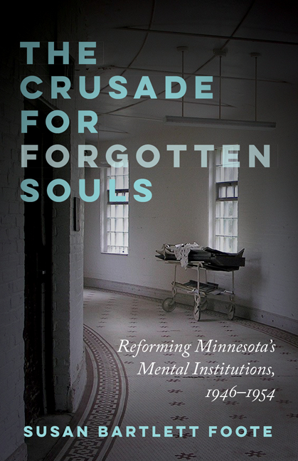 The Crusade of Forgotten Souls: Reforming Minnesota’s Mental Institutions, 1946-1954