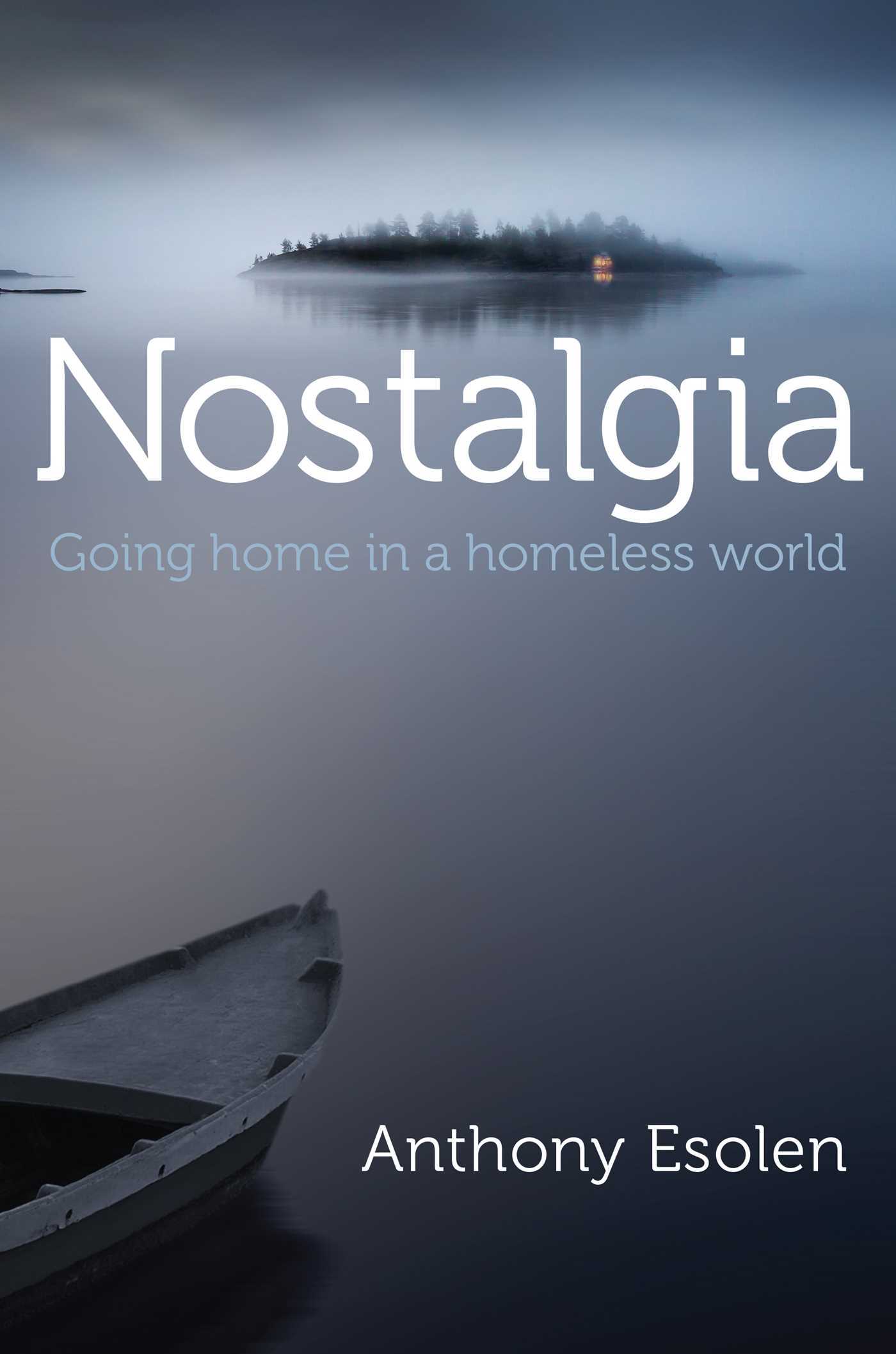 Nostalgia: Going Home in a Homeless World