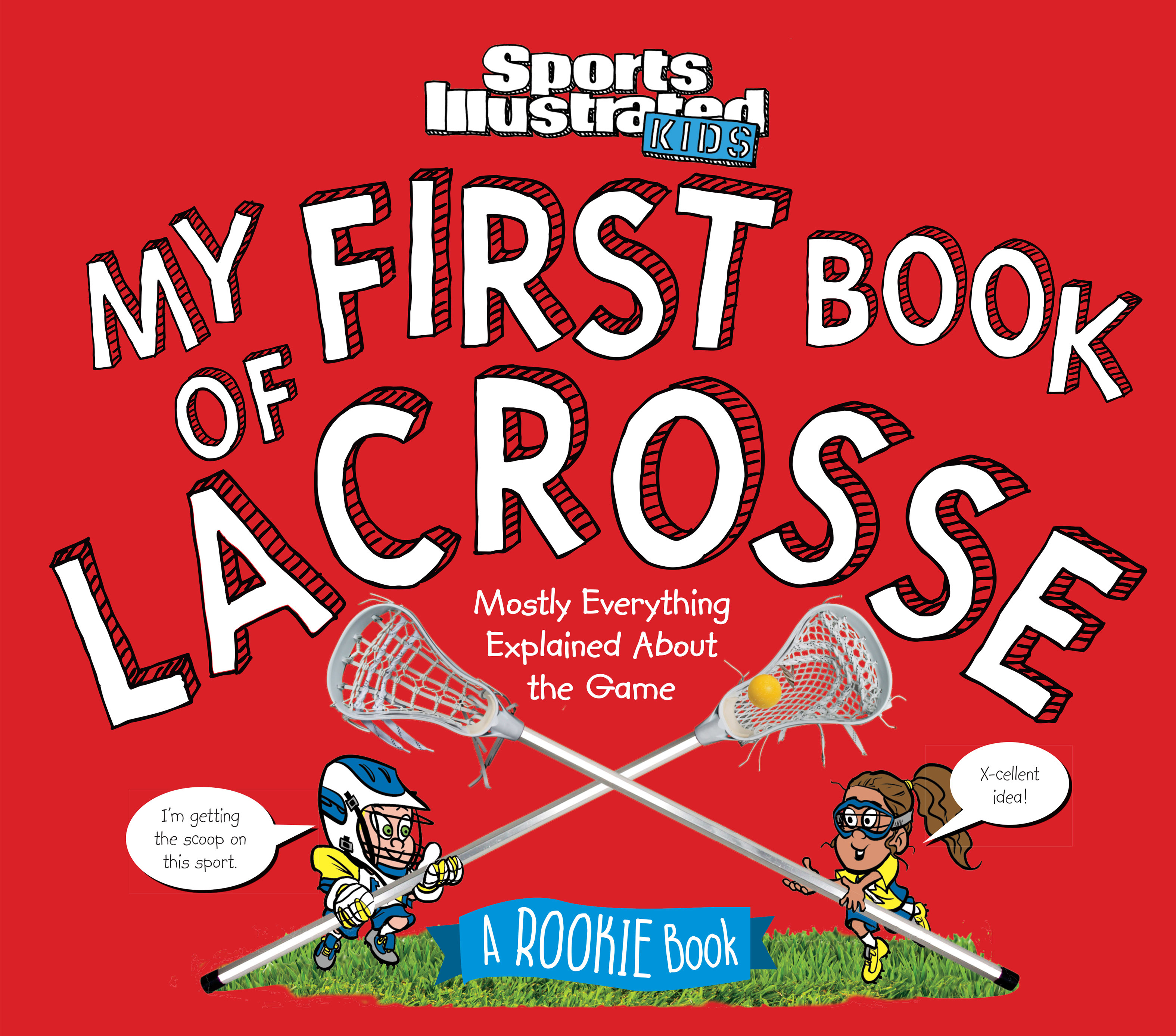 My First Book of Lacrosse A Rookie Book (A Sports Illustrated Kids