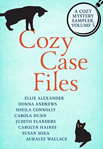 Cozy Case Files: A Cozy Mystery Sampler, Volume 5 by Ellie Alexander ...