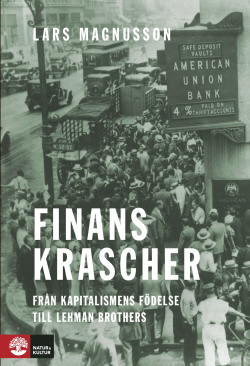 Finanskrascher: Från kapitalismens födelse till Lehman Brothers