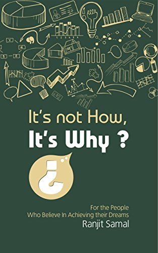 It's not how, It's why