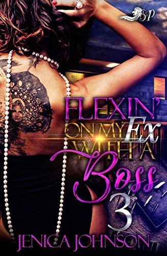 Flexin' on My Ex With A Boss 3 book cover
