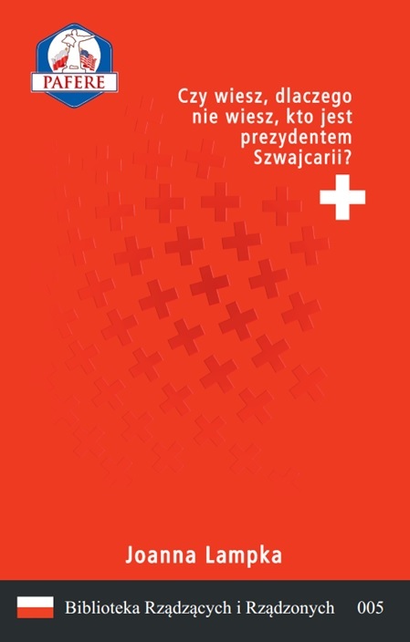 Czy wiesz, dlaczego nie wiesz, kto jest prezydentem Szwajcarii?