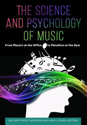 The Science and Psychology of Music: From Beethoven at the Office to ...