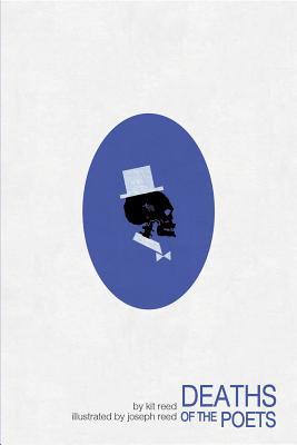 Deaths of the Poets (Wesleyan Chapbook) by Kit Reed | Goodreads