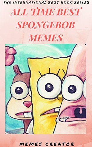 ALL TIME BEST SPONEGBOB MEMES: 1000+ Spongebob Memes: The Most ...