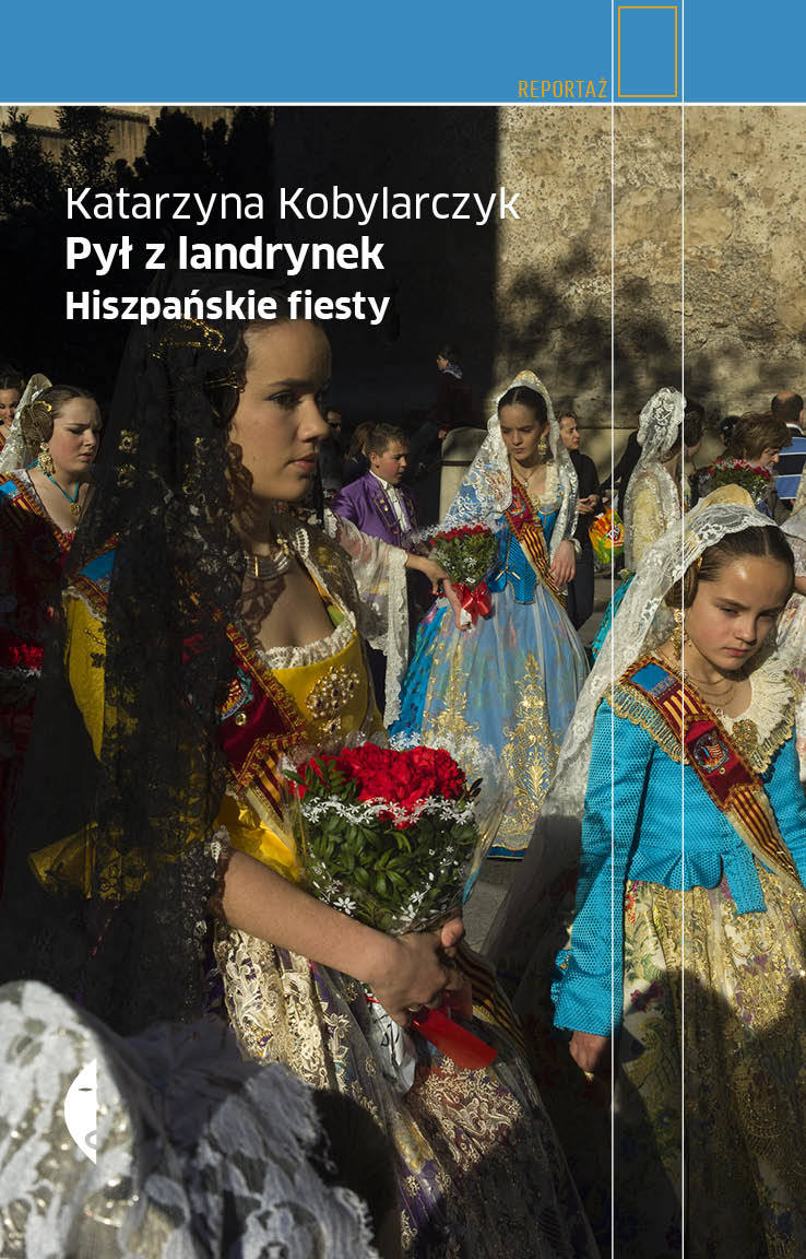 Pył z landrynek. Hiszpańskie fiesty