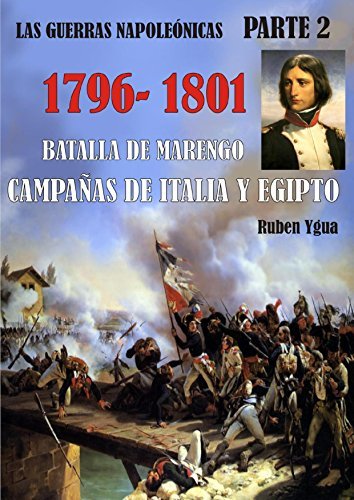 BATALLA DE MARENGO CAMPAÑAS DE ITALIA Y EGIPTO 1796 1801 by Ruben