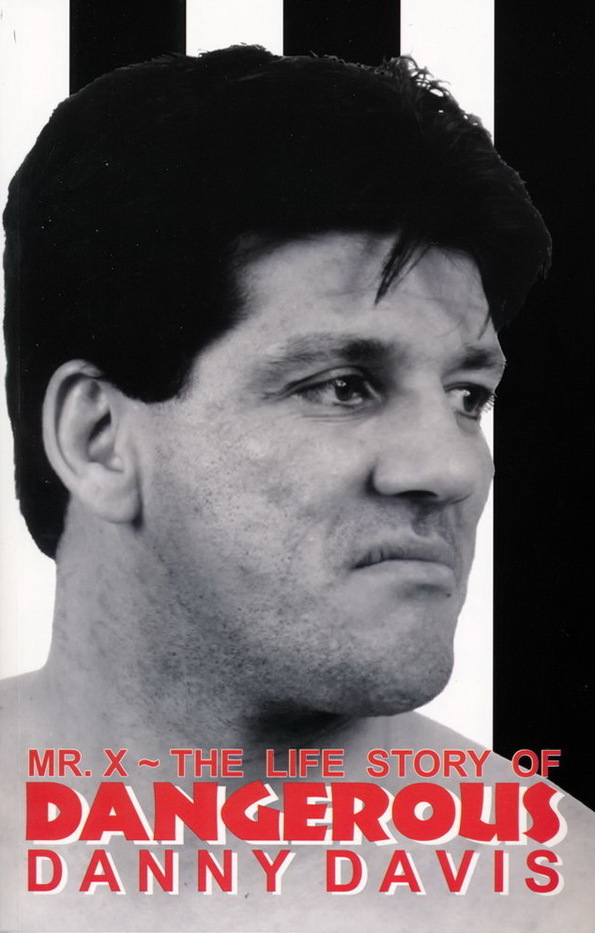 Mr. X - The Life Story of Dangerous Danny Davis