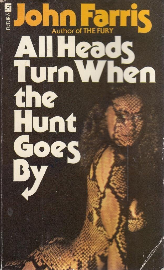 All Heads Turn when the Hunt Goes By