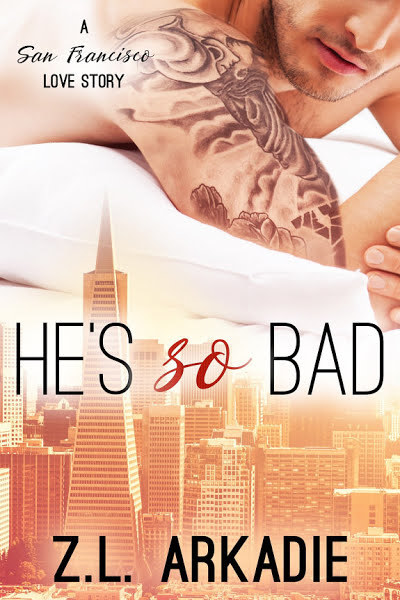 He's So Bad: A San Francisco Love Story