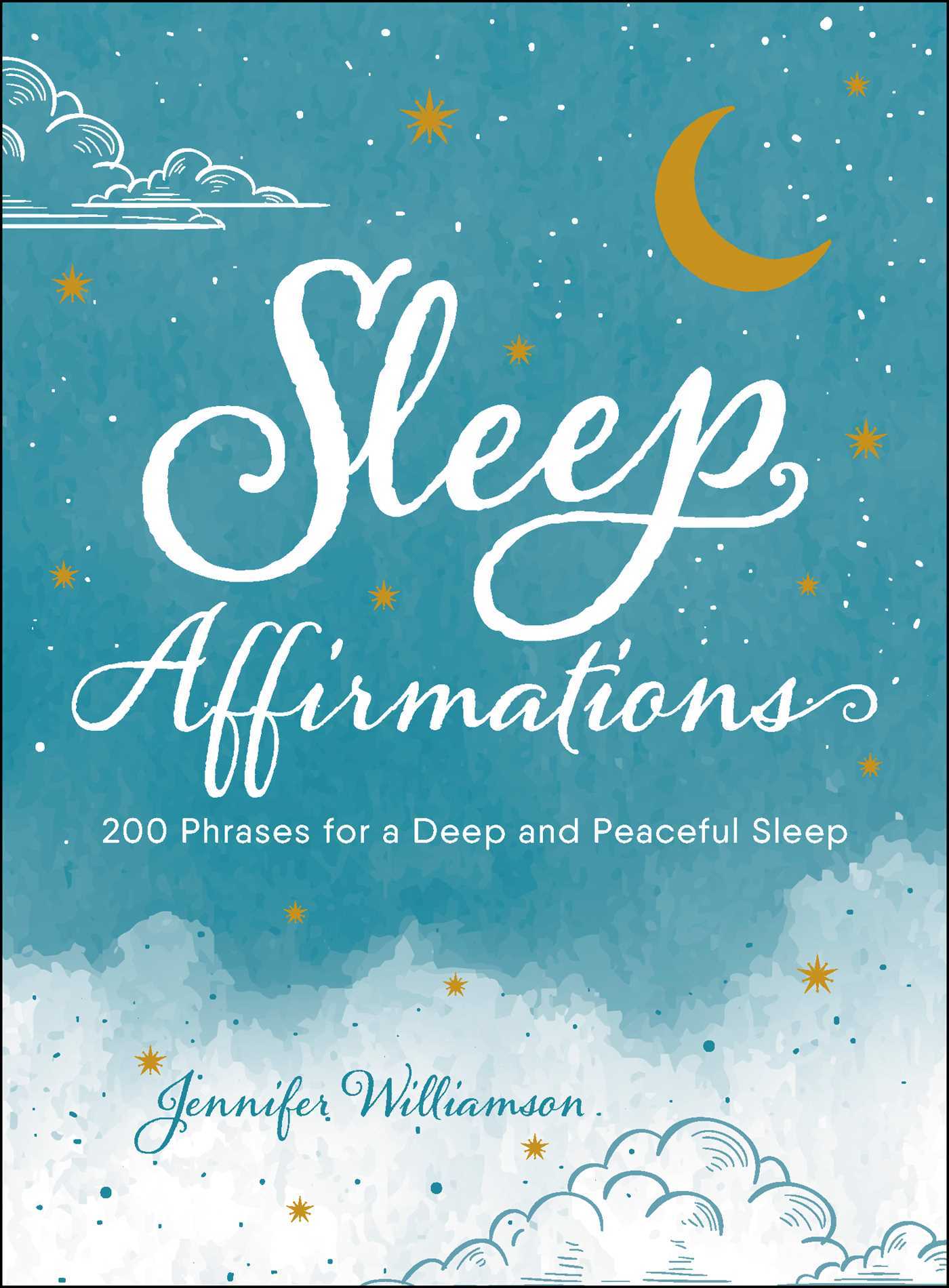 Sleep Affirmations 200 Phrases for a Deep and Peaceful Sleep by