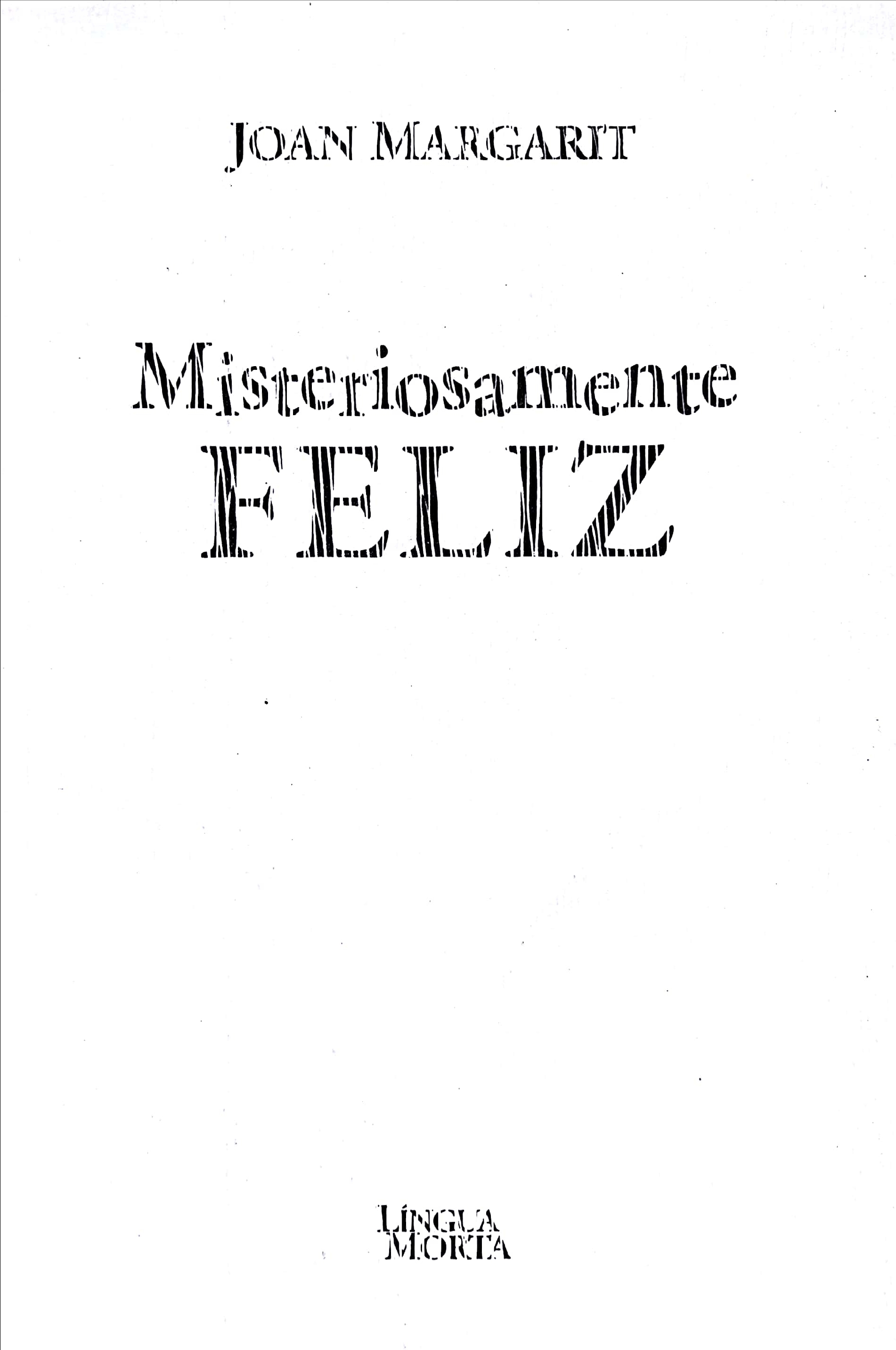 Misteriosamente Feliz