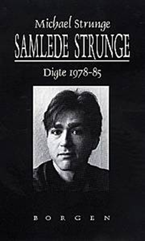 Samlede Strunge: Digte 1978-85
