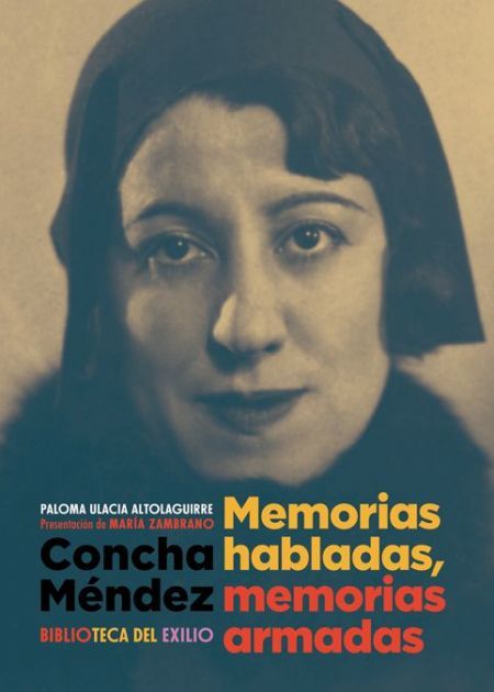 Concha Méndez: Memorias habladas, memorias armadas