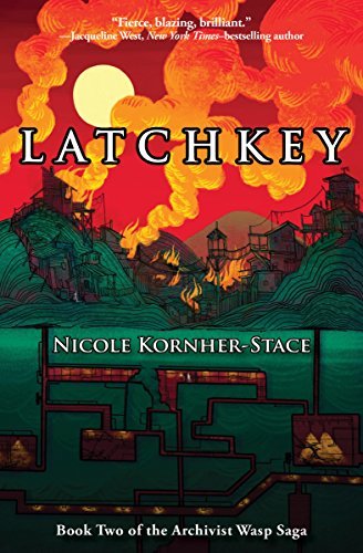 Latchkey (Archivist Wasp Saga, #2)