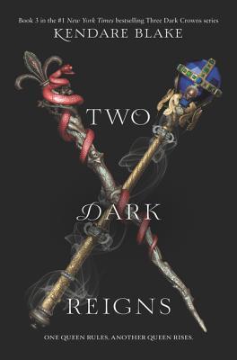 Two Dark Reigns (Three Dark Crowns, #3)