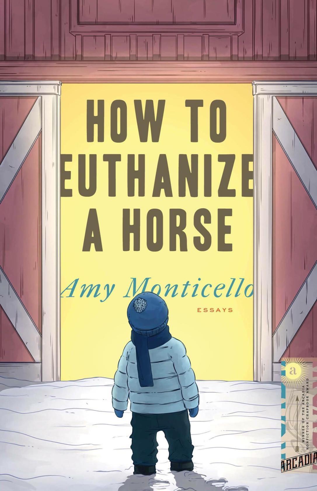 How To Euthanize A Horse by Amy Monticello Goodreads