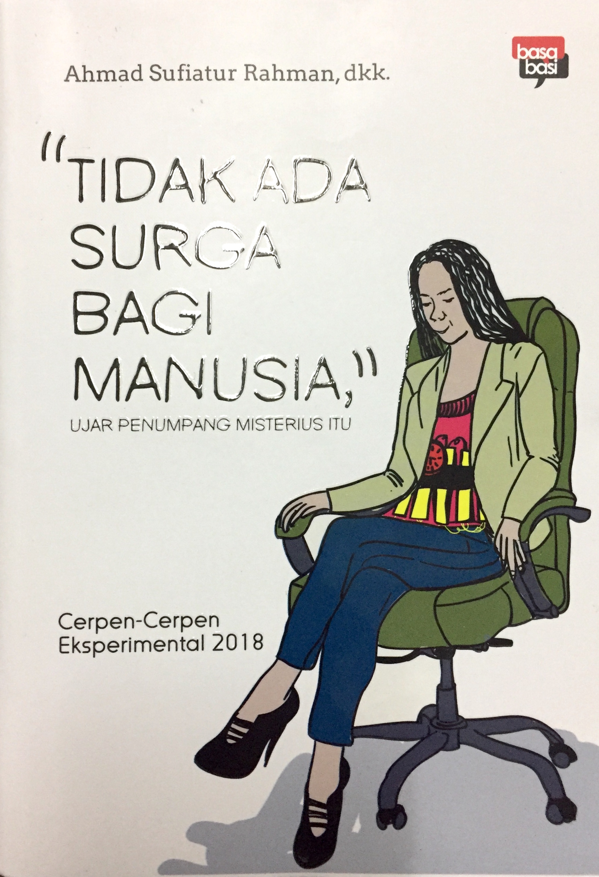 "Tidak Ada Surga bagi Manusia," Ujar Penumpang Misterius Itu book cover