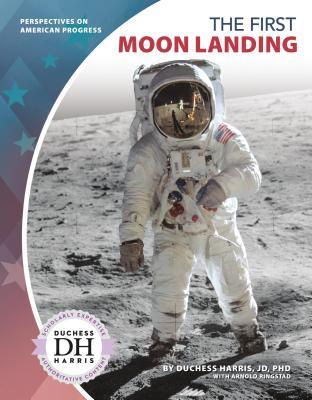 The First Moon Landing by Duchess Harris | Goodreads