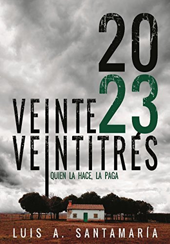 Veinte veintitrés: una novela de acción y suspense (Trilogía Oli nº 3)