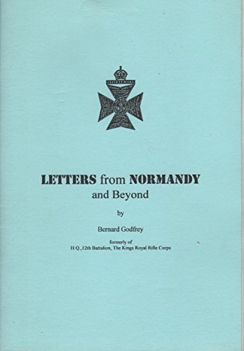 Normandy Letters Letters from Normandy and Beyond by Bernard Godfrey | Goodreads