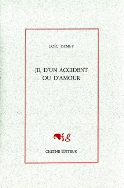Je, d'un accident ou d'amour