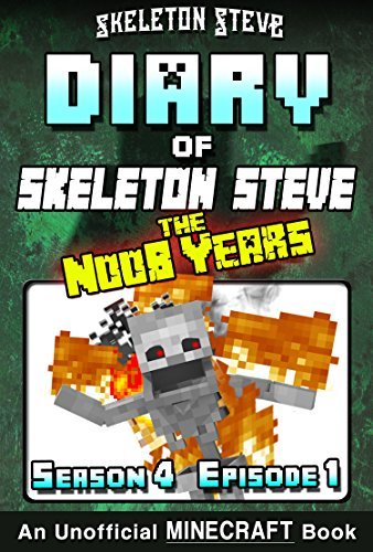 Diary of Skeleton Steve, the Noob Years, Season 4, Episode 1