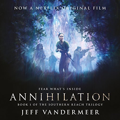 Annihilation (Southern Reach, #1)