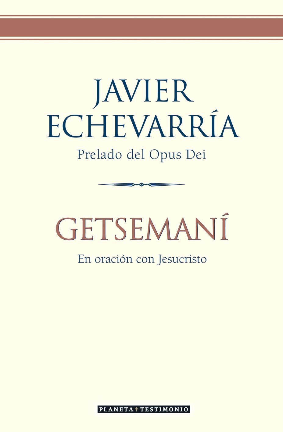 Getsemaní. En oración con Jesucristo