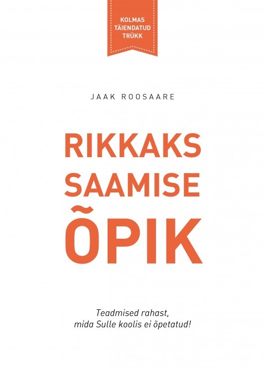 Rikkaks saamise õpik. Kolmas täiendatud trükk