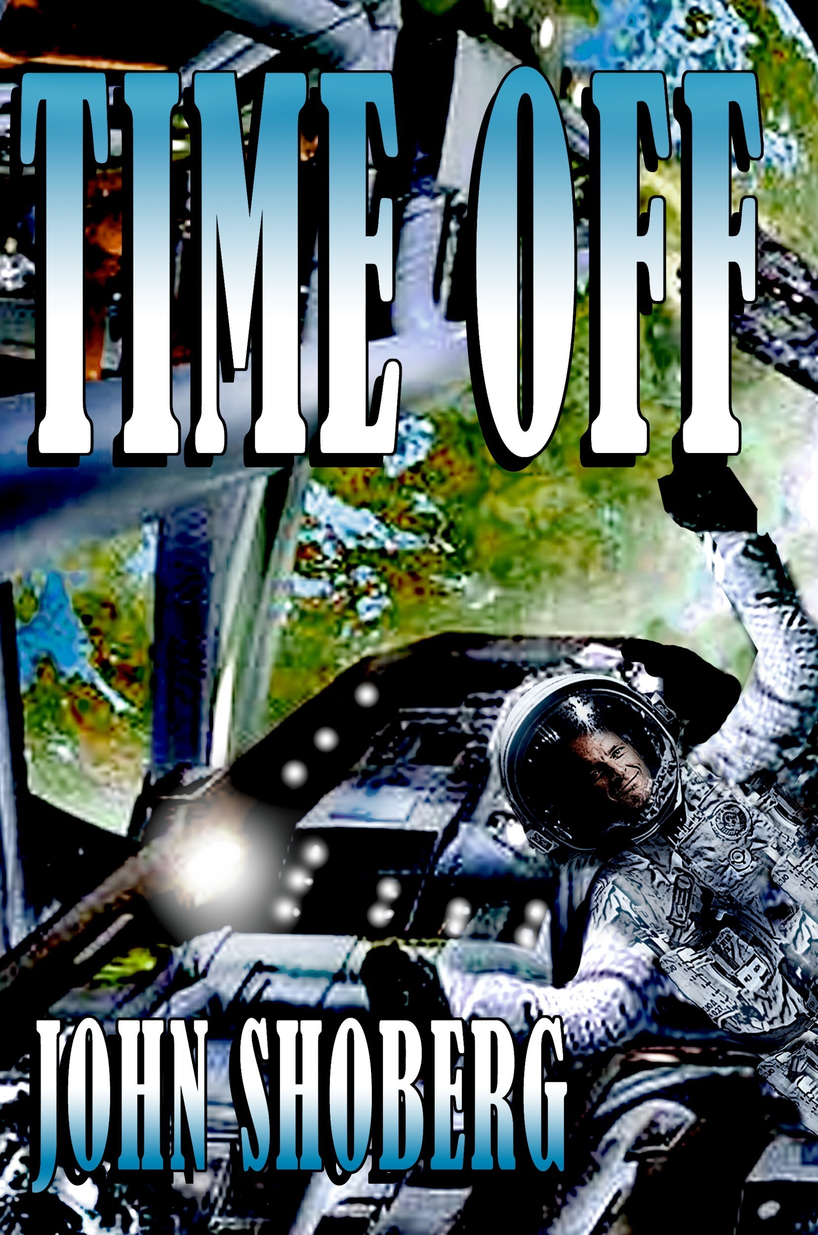 Time Off by John Shoberg | Goodreads