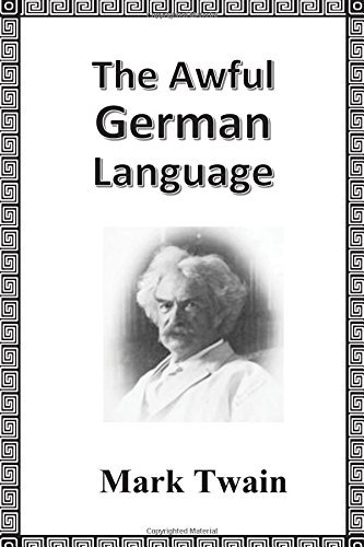 The Awful German Language by Mark Twain | Goodreads