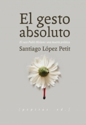 El gesto absoluto book cover