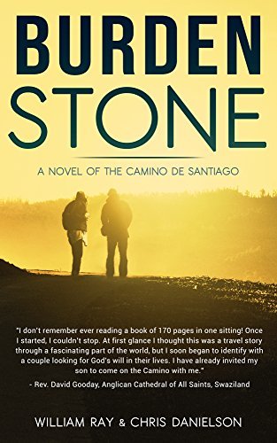 Burden Stone: A Novel of the Camino de Santiago