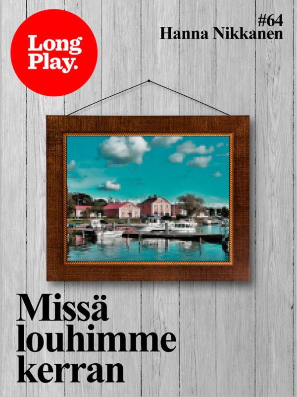 Missä louhimme kerran book cover